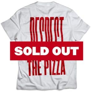 RESPECT THE PIZZA